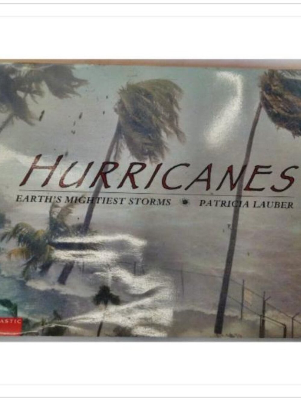 Hurricanes Earth's Mightiest Storms Nonfiction Weather Scholastic PB